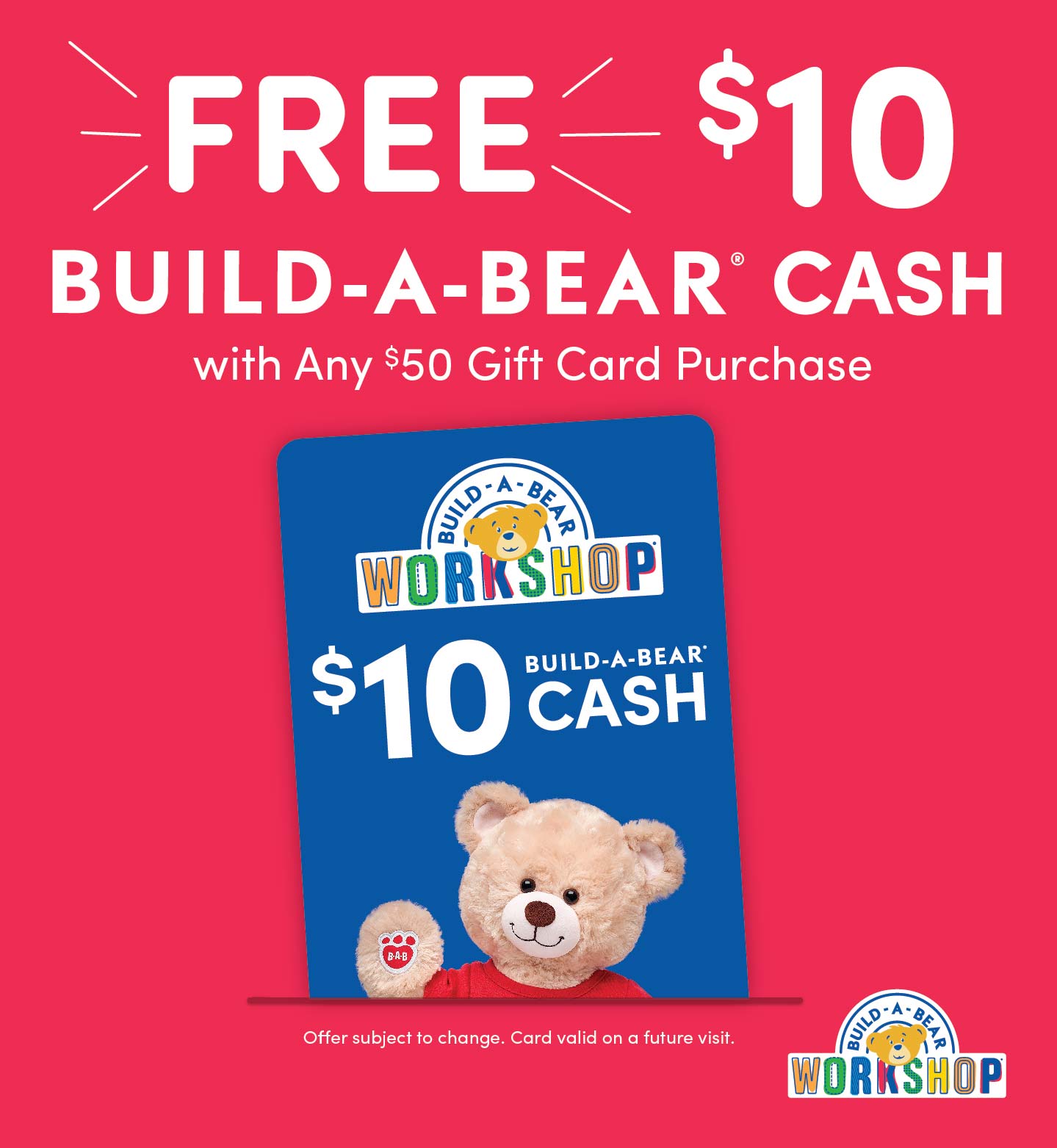 Get a 10 Cash Card When You Buy a 50 Build A Bear Gift Card